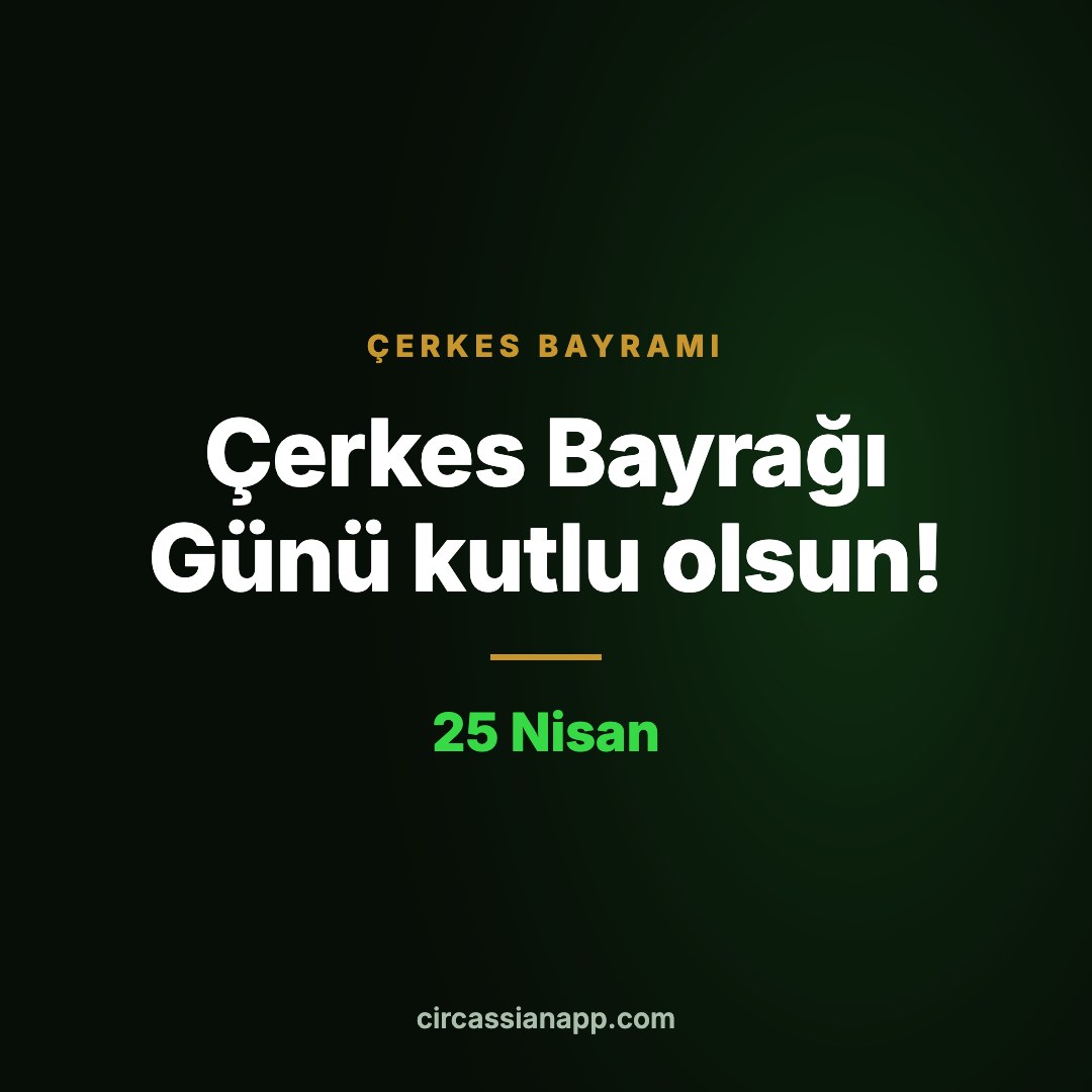 Çerkes Bayrağı Günü kutlu olsun! 25 Nisan