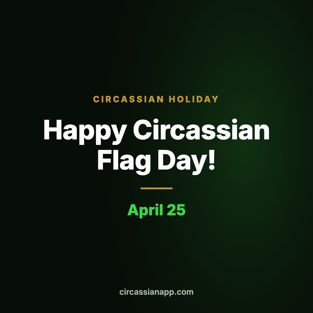 Happy Circassian Flag Day! April 25