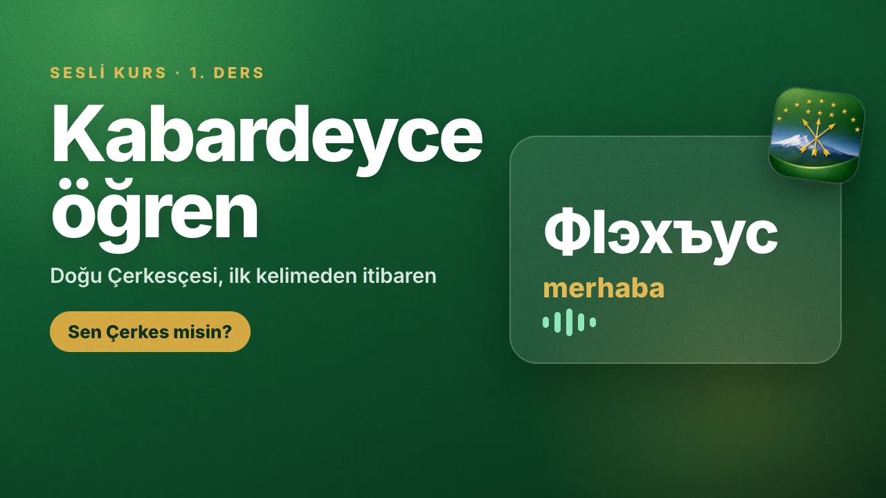 Kabardeyce 1. ders: YouTube’da sesli kurs